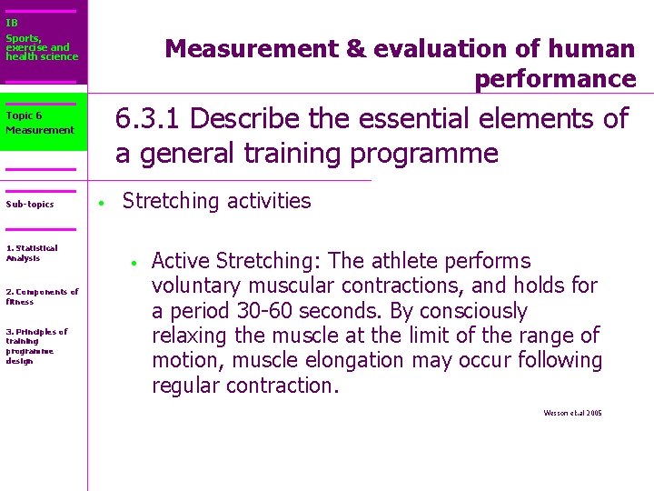 IB Sports, exercise and health science Measurement & evaluation of human performance 6. 3.