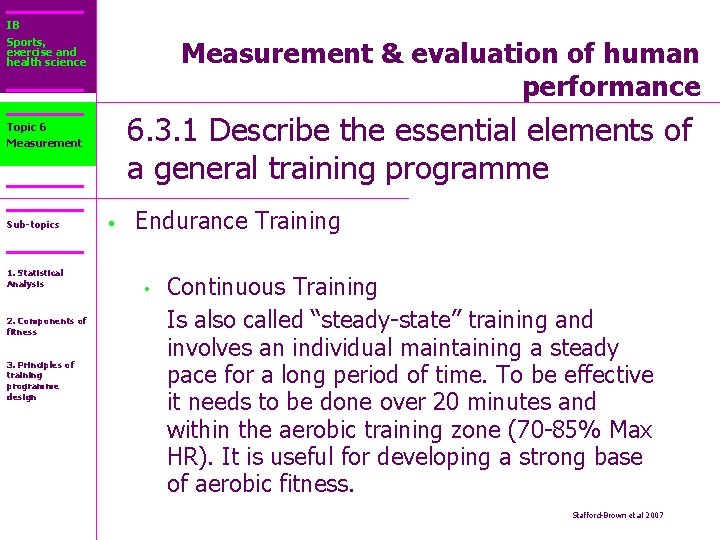 IB Sports, exercise and health science Measurement & evaluation of human performance 6. 3.