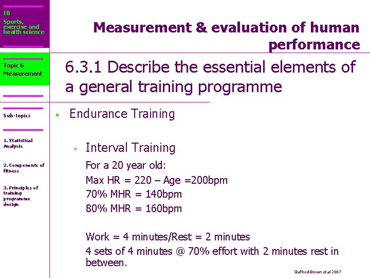 IB Sports, exercise and health science Measurement & evaluation of human performance 6. 3.