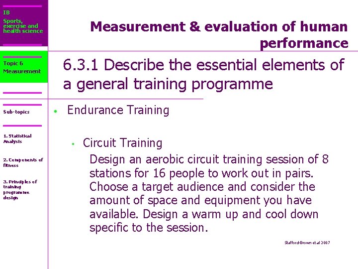 IB Sports, exercise and health science Measurement & evaluation of human performance 6. 3.