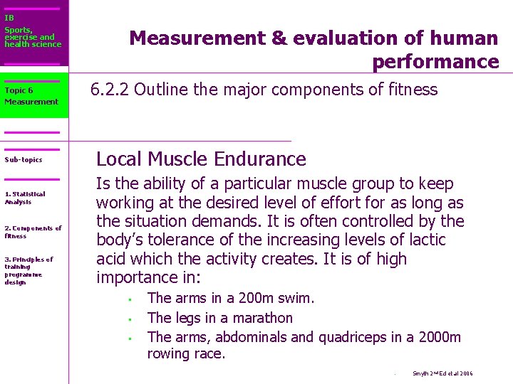 IB Sports, exercise and health science Topic 6 Measurement Sub-topics 1. Statistical Analysis 2.