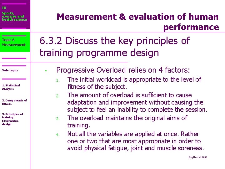 IB Sports, exercise and health science Topic 6 Measurement Sub-topics Measurement & evaluation of
