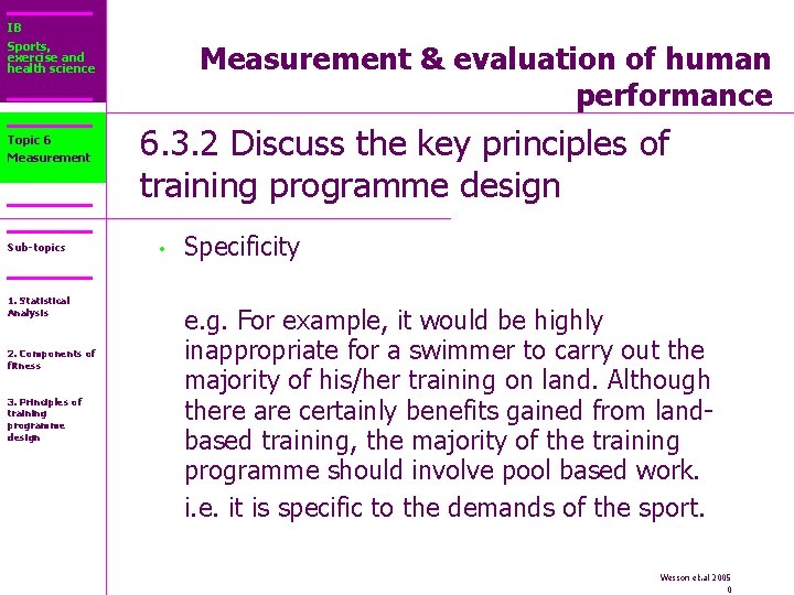 IB Sports, exercise and health science Topic 6 Measurement Sub-topics 1. Statistical Analysis 2.