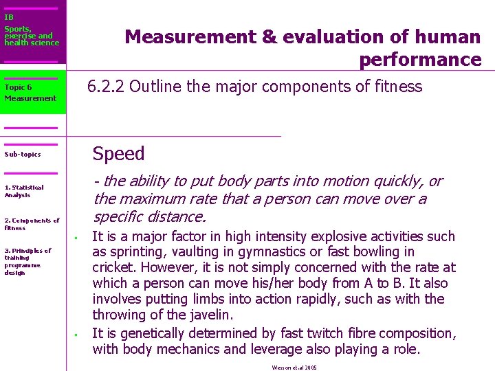 IB Sports, exercise and health science Measurement & evaluation of human performance 6. 2.