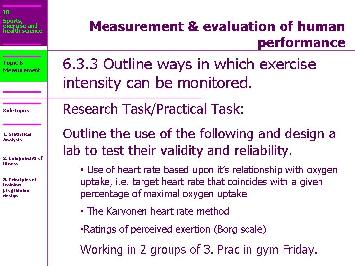 IB Sports, exercise and health science Topic 6 Measurement Sub-topics 1. Statistical Analysis 2.