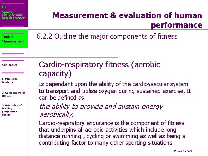 IB Sports, exercise and health science Topic 6 Measurement Sub-topics 1. Statistical Analysis 2.