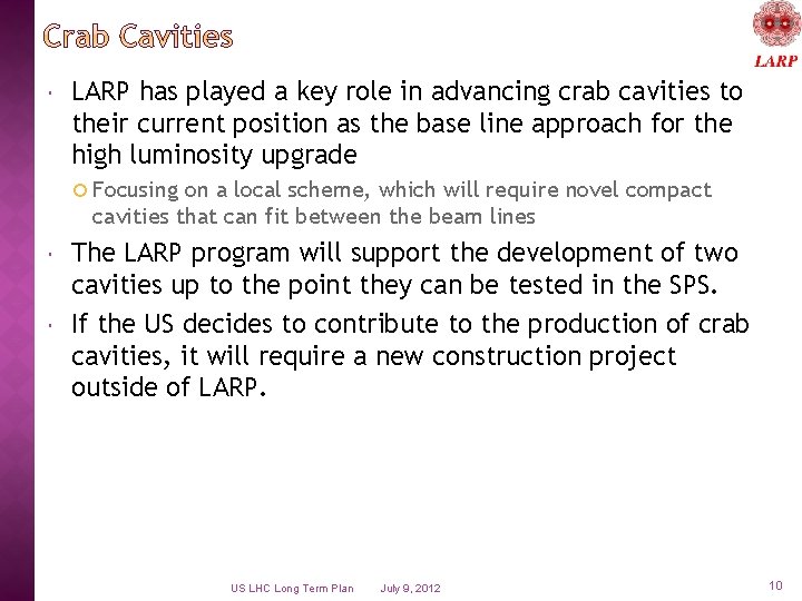  LARP has played a key role in advancing crab cavities to their current