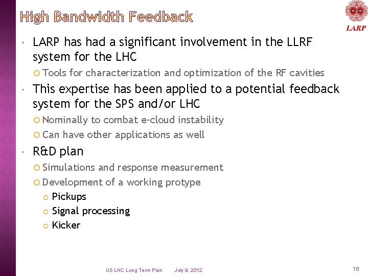  LARP has had a significant involvement in the LLRF system for the LHC