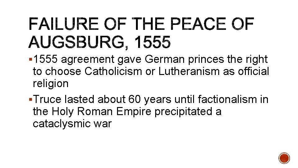 § 1555 agreement gave German princes the right to choose Catholicism or Lutheranism as