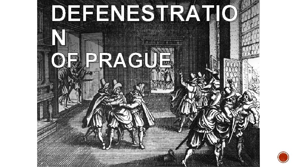 DEFENESTRATIO N OF PRAGUE 