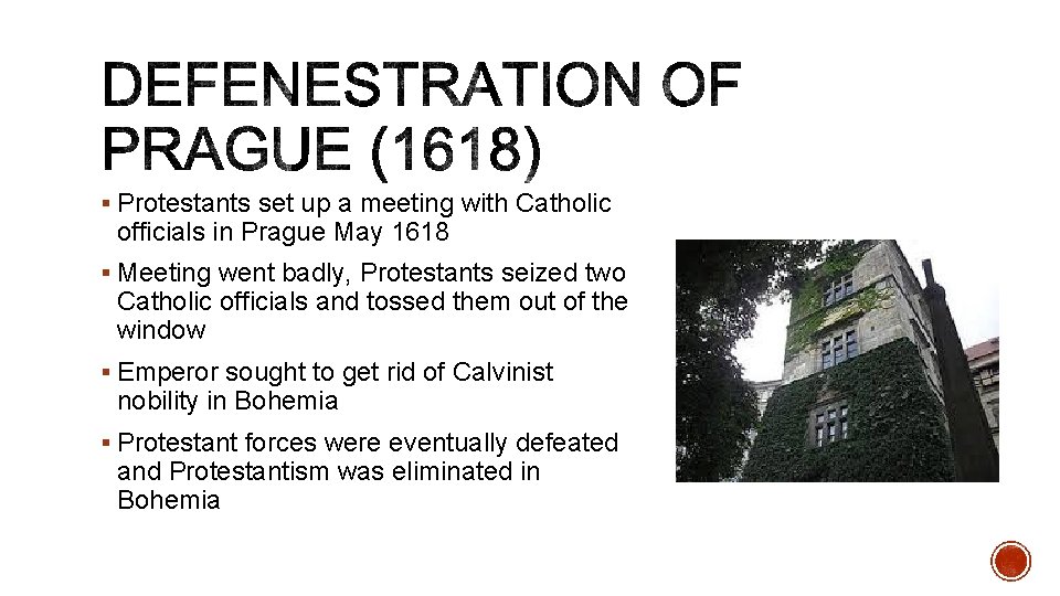 § Protestants set up a meeting with Catholic officials in Prague May 1618 §