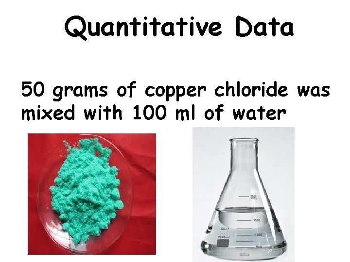 Name the part of the type of Quantitative Data data shown here: 50 grams