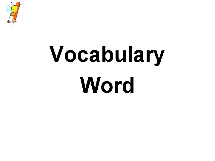 Vocabulary Word 