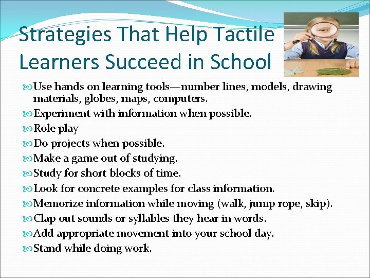 Strategies That Help Tactile Learners Succeed in School Use hands on learning tools—number lines,