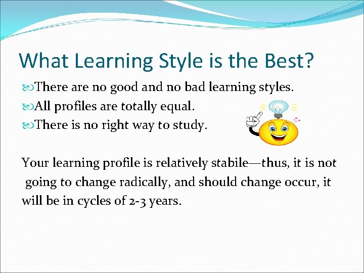 What Learning Style is the Best? There are no good and no bad learning