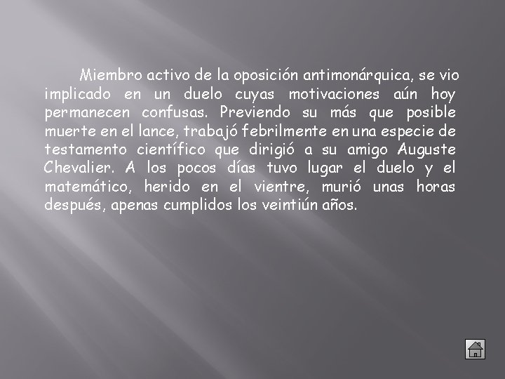 Miembro activo de la oposición antimonárquica, se vio implicado en un duelo cuyas motivaciones