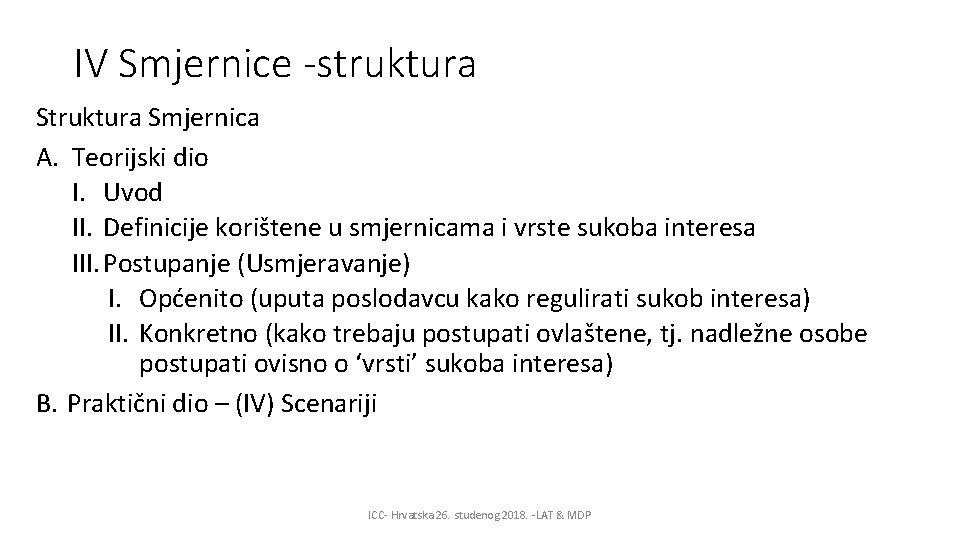 IV Smjernice -struktura Smjernica A. Teorijski dio I. Uvod II. Definicije korištene u smjernicama