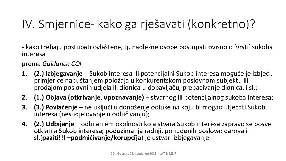 IV. Smjernice- kako ga rješavati (konkretno)? - kako trebaju postupati ovlaštene, tj. nadležne osobe