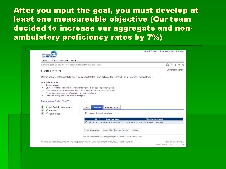 After you input the goal, you must develop at least one measureable objective (Our