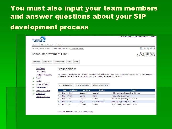 You must also input your team members and answer questions about your SIP development