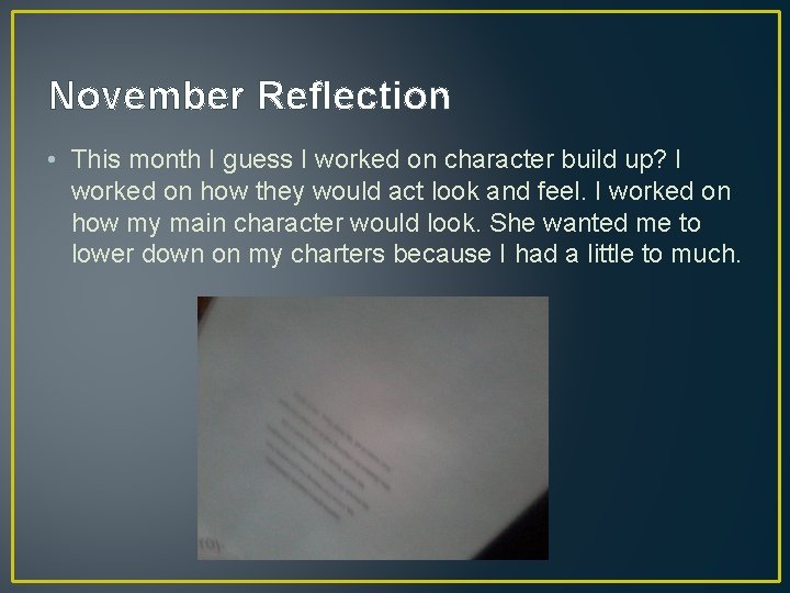 November Reflection • This month I guess I worked on character build up? I