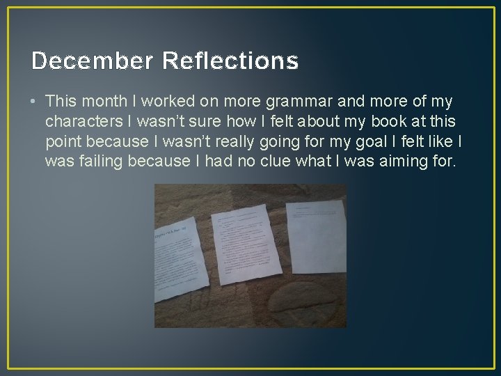 December Reflections • This month I worked on more grammar and more of my