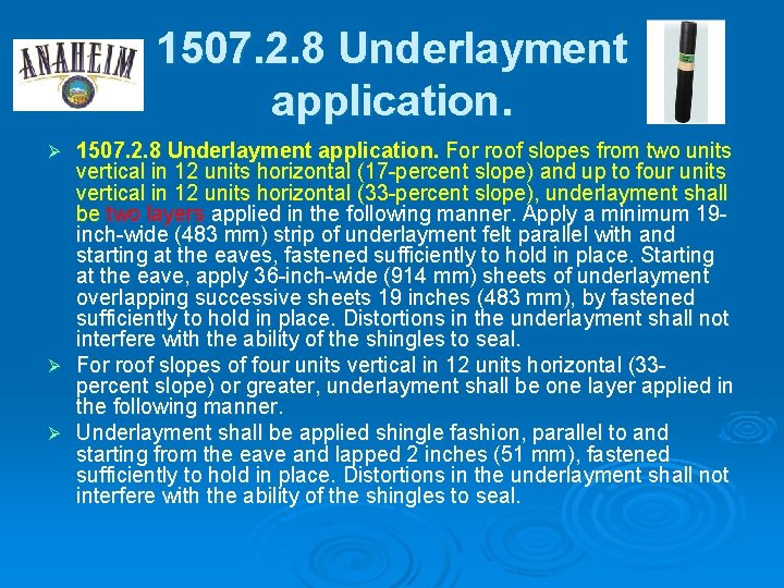 1507. 2. 8 Underlayment application. For roof slopes from two units vertical in 12