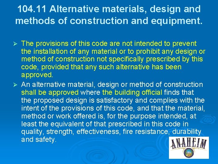 104. 11 Alternative materials, design and methods of construction and equipment. The provisions of