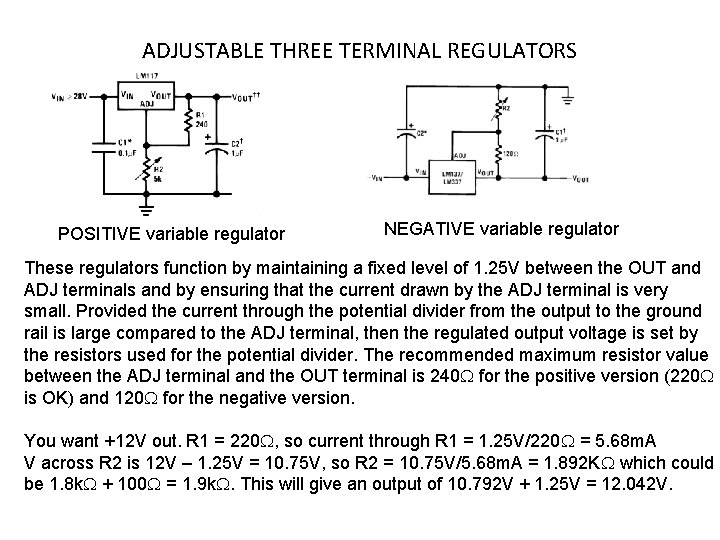 ADJUSTABLE THREE TERMINAL REGULATORS POSITIVE variable regulator NEGATIVE variable regulator These regulators function by