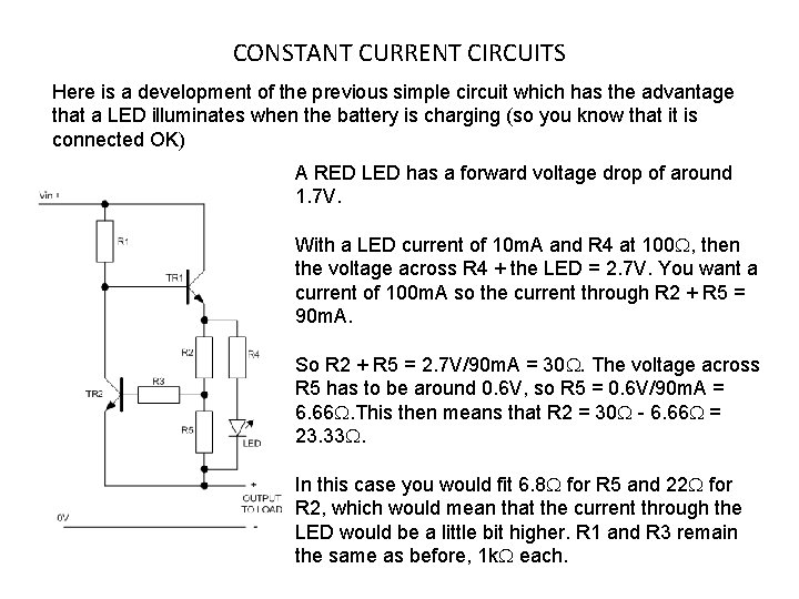 CONSTANT CURRENT CIRCUITS Here is a development of the previous simple circuit which has