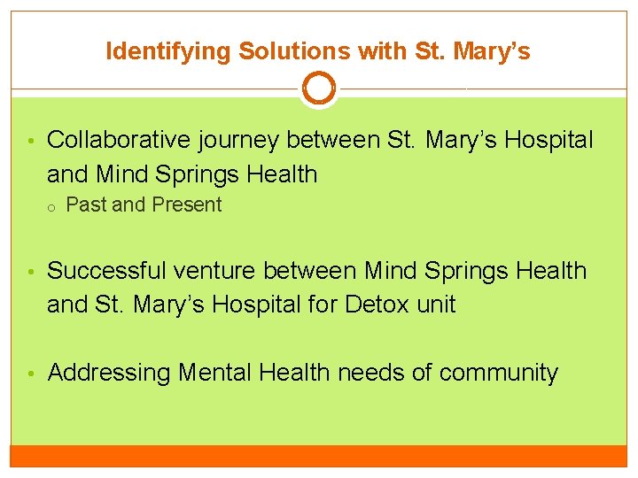 Identifying Solutions with St. Mary’s • Collaborative journey between St. Mary’s Hospital and Mind Identifying Solutions with St. Mary’s • Collaborative journey between St. Mary’s Hospital and Mind