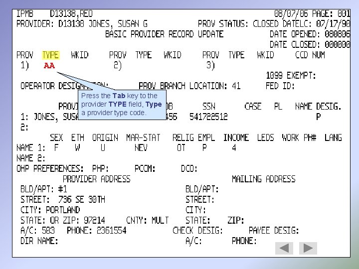 AA Press the Tab key to the provider TYPE field, Type a provider type