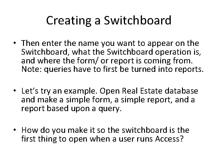 Creating a Switchboard • Then enter the name you want to appear on the