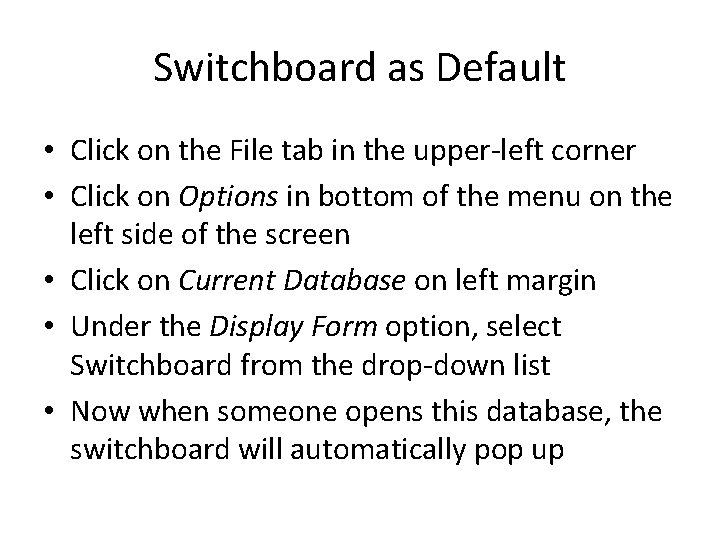 Switchboard as Default • Click on the File tab in the upper-left corner •