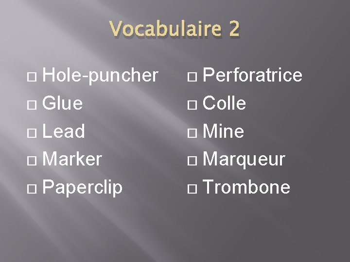 Vocabulaire 2 Hole-puncher Glue Lead Marker Paperclip Perforatrice Colle Mine Marqueur Trombone 