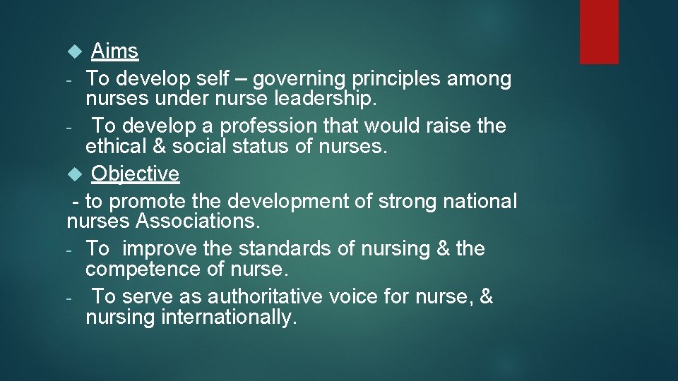 Aims - To develop self – governing principles among nurses under nurse leadership. -