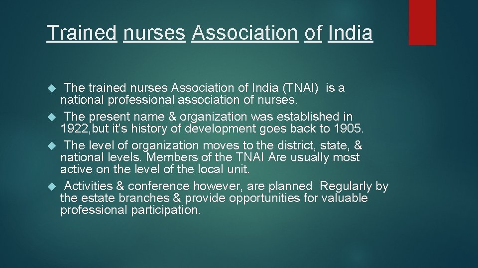 Trained nurses Association of India The trained nurses Association of India (TNAI) is a