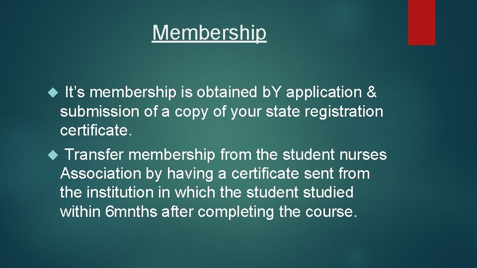 Membership It’s membership is obtained b. Y application & submission of a copy of