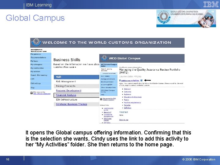 IBM Learning Global Campus It opens the Global campus offering information. Confirming that this