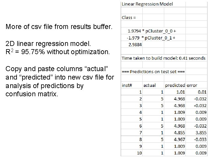 More of csv file from results buffer. 2 D linear regression model. R 2