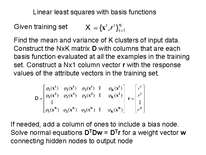 Linear least squares with basis functions Given training set Find the mean and variance