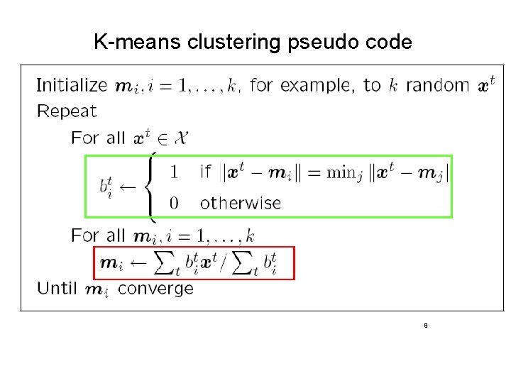 K-means clustering pseudo code 8 