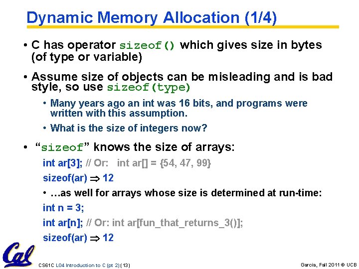 Dynamic Memory Allocation (1/4) • C has operator sizeof() which gives size in bytes