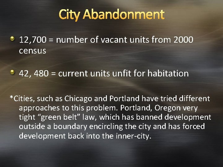 City Abandonment 12, 700 = number of vacant units from 2000 census 42, 480