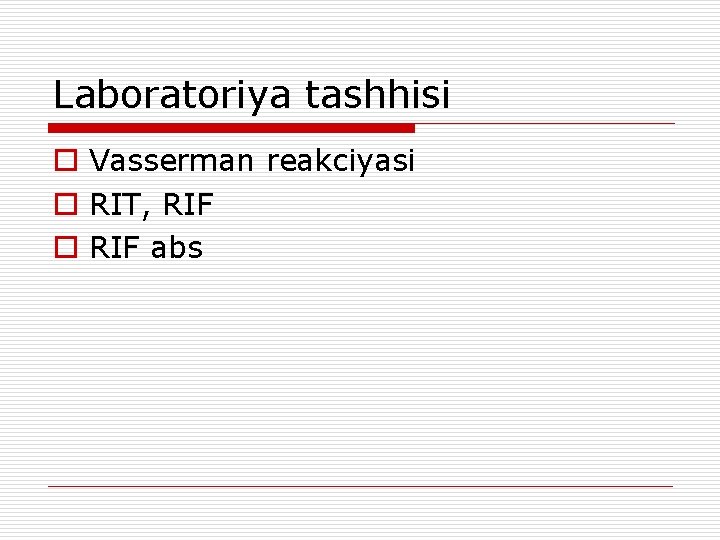 Laboratoriya tashhisi o Vasserman reakciyasi o RIT, RIF o RIF abs 