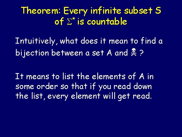 Theorem: Every infinite subset S of S* is countable Intuitively, what does it mean