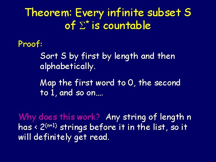 Theorem: Every infinite subset S of S* is countable Proof: Sort S by first