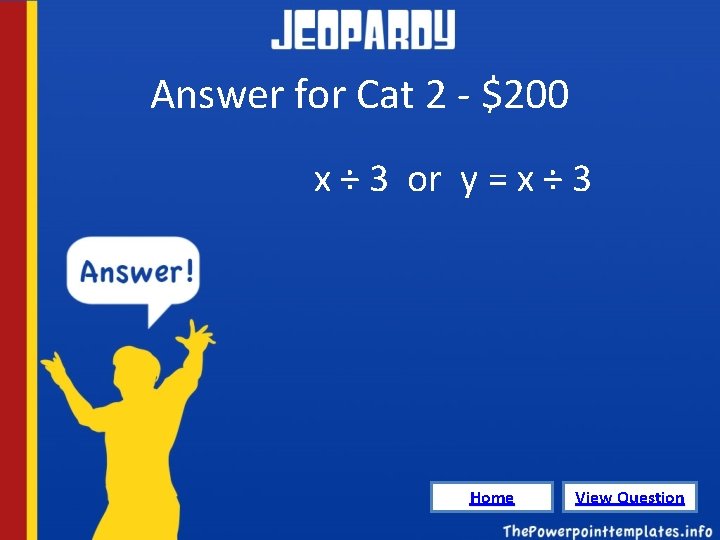 Answer for Cat 2 - $200 x ÷ 3 or y = x ÷