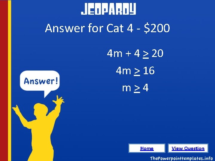 Answer for Cat 4 - $200 4 m + 4 > 20 4 m