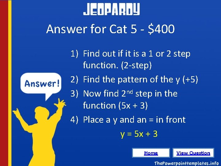 Answer for Cat 5 - $400 1) Find out if it is a 1